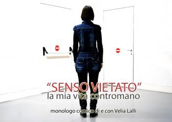 Happy Helix - Senso Vietato La mia Vita Contromano spettacolo comico con Velia Lalli