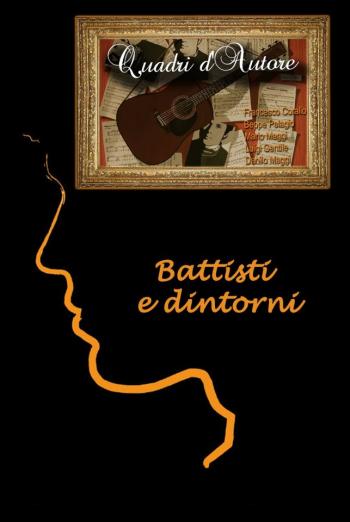Quadri d'autore..Battisti e dintorni..
