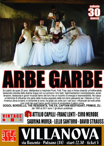 Il festakkione - con Arbe Garbe in concerto + Franz Lenti, Ciro Merode e David Strauss dj set + Attilio Capilli, Sabrina Morea e Lello Santoro dj set