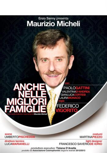Anche nelle migliori famiglie, una commedia di Maurizio Micheli