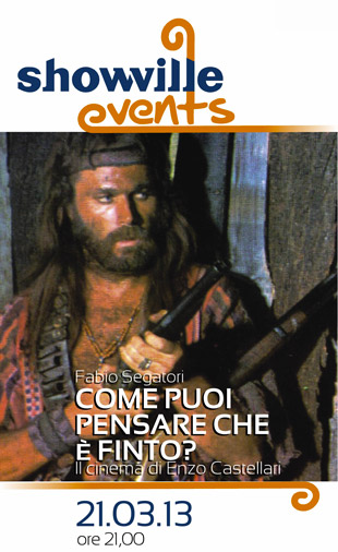 Come puoi pensare che è finto? Il cinema di Enzo Castellari