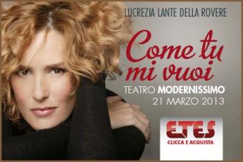 Come tu mi vuoi con Lucrezia Lante della Rovere