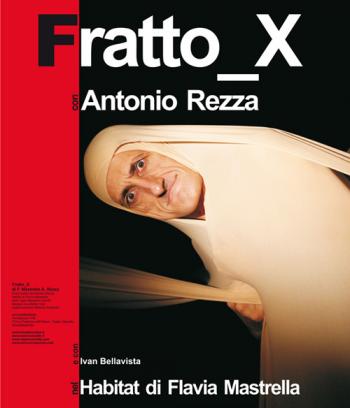 Fratto_X , con Antonio Rezza