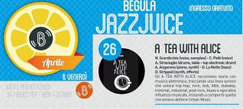 Begula Jazz Juice: A Tea With Alice 