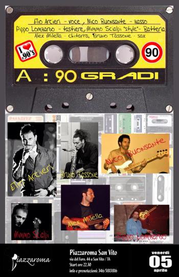  A: 90 gradi in concerto + Alex Pisconti dj set