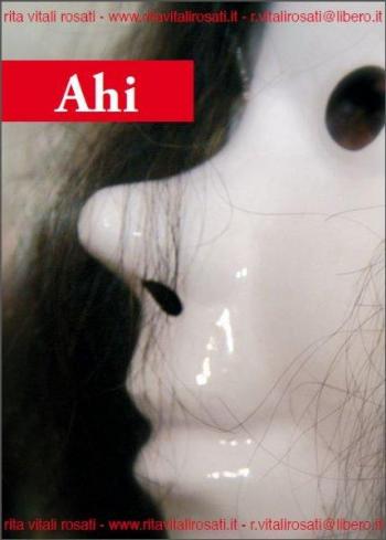 Ahi di Rita Vitali Rosati