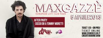 Max Gazze’ – European live Club Tour