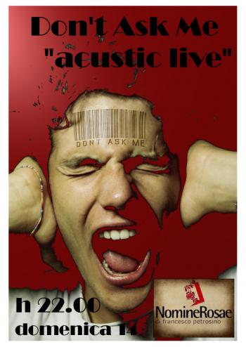 Don't Ask Me acustic live