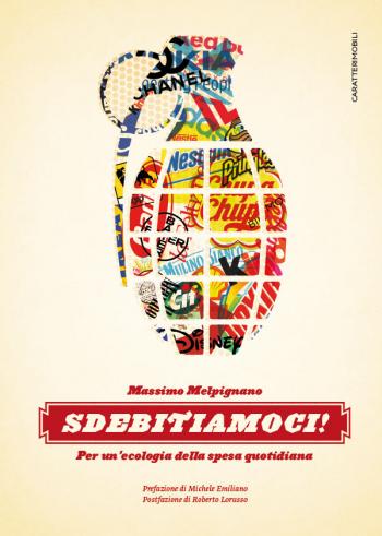 Presentazione del libro Sdebitiamoci! Per un'ecologia della spesa quotidiana