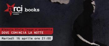 Alessio Viola legge e presenta Dove Comincia La Notte