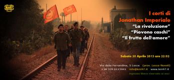 I corti di Jonathan Imperiale - La rivoluzione - Piovono caschi - Il frutto dell'amore