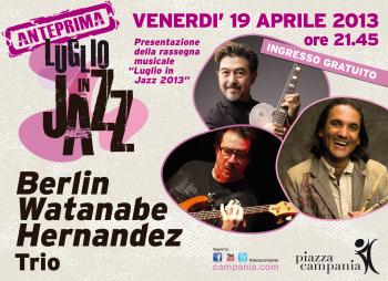 Anteprima Luglio in Jazz 2013: concerto Berlin-watanabe-hernandez