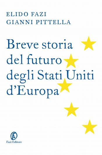 Breve storia del futuro degli Stati Uniti d’Europa