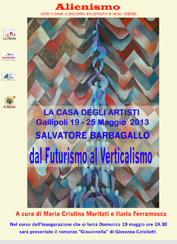 Personale di Salvatore Barbagallo - Dal futurismo al verticalismo, un nuovo progetto alienista