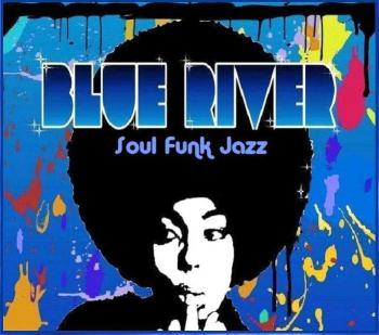 Blue River soul funk jazz live session