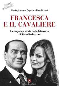Francesca e il Cavaliere + Mala Politica