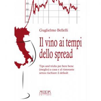 Guglielmo Bellelli Presenta il Vino ai Tempi Dello Spread