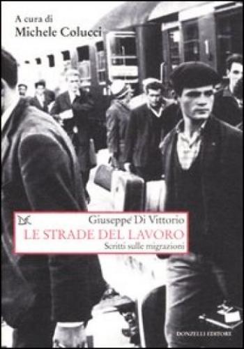 Giuseppe Di Vittorio Gli scritti sulle migrazioni