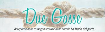 Rassegna Teatrale Due Gasse - Una Scimmia all'Accademia