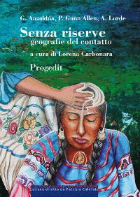 Senza riserve. Geografie del contatto