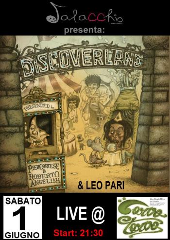 Discoverland (Pier Cortese & Roberto Angelini) + Leo Pari in concerto