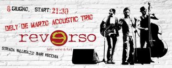 Dely de Marzo Acoustic Trio Presentano Scalata Col Reverso