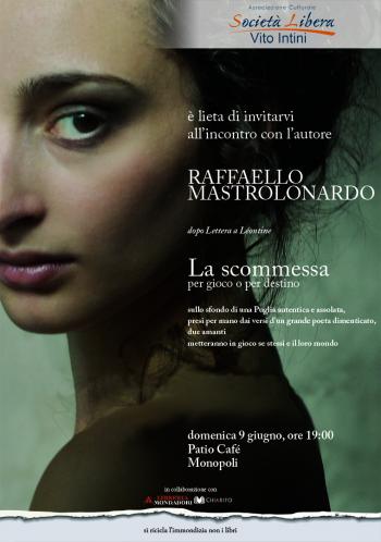 Presentazione del nuovo libro di Raffaello Mastrolonardo "La Scommessa"