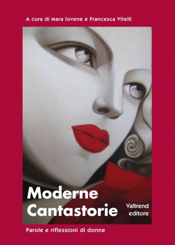 Moderne cantastorie, parole e riflessioni di donne