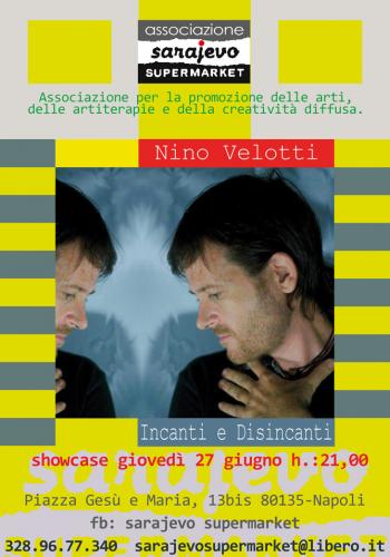 Nino Velotti - Incanti e Disincanti showcase
