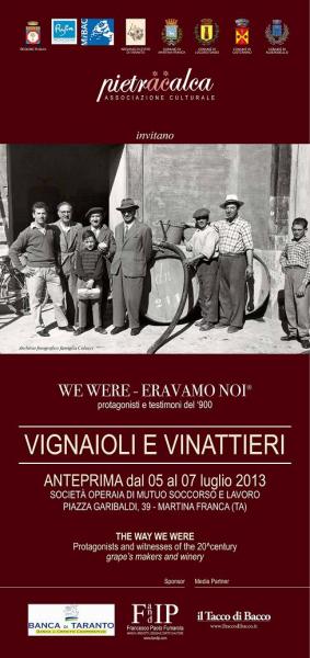 Anteprima “WE WERE - Eravamo noi Protagonisti e Testimoni del '900 - Vignaioli e Vinattieri”