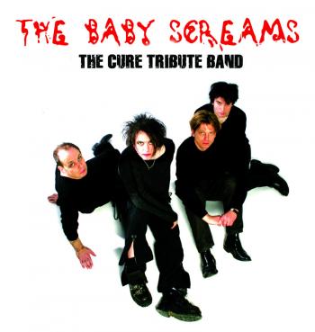 The Baby Screams The Cure Tribute  live 