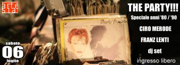 The party! - Speciale anni '80-'90 con Ciro Merode & Franz Lenti dj set