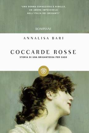 Kalispera - Coccarde Rosse. Storia Di Una Brigantessa Per Caso