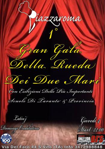 1° Gran Gala' Della Rueda Dei Due Mari - Piazzaroma