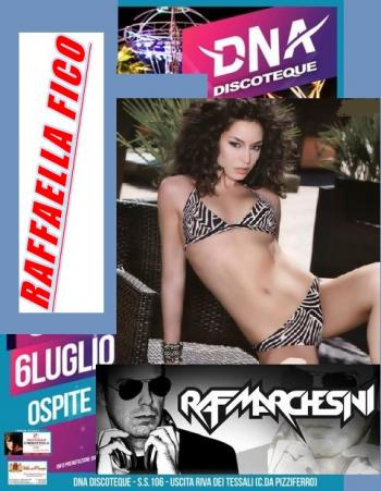 Inaugurazione Stagione Dna Discoteque con Raffaella Fico e dj Raf