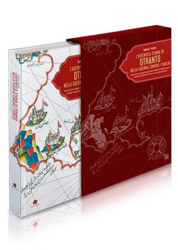 Presentazione di L'autentica storia di Otranto nella guerra contro i turchi. Nuova luce sugli eventi del 1480-81. dalle lettere cifrate tra Ercole d’Este e i suoi diplomatici