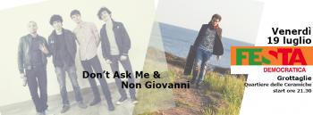 Non Giovanni + Don't Ask Me! in concerto alla Festa Democratica