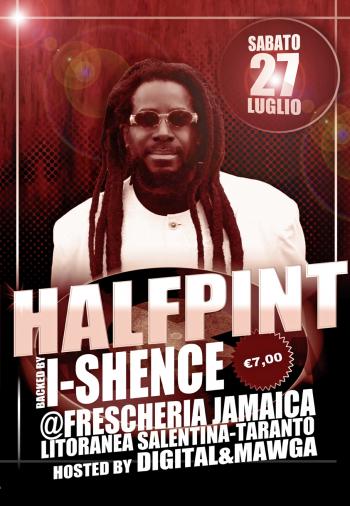 Half Pint live Showcase backed by i Shence 