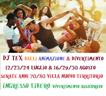 Villa Nuovo Territorio  Estate  2013   dj Tex Animazione