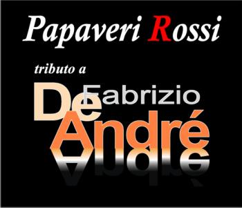 Tributo a Fabrizio De andrè - Papaveri Rossi