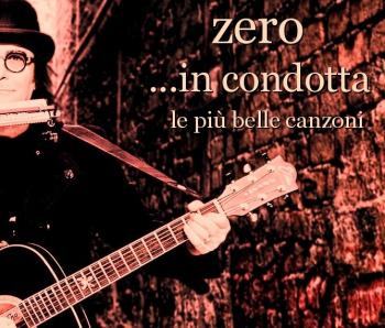 Zero….. in Condotta tributo a Renato Zero