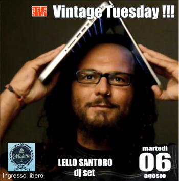 “Vintage Tuesday” con Lello Santoro dj set