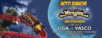 Notte Bianca degli anni ’90 -  Liga vs Vasco