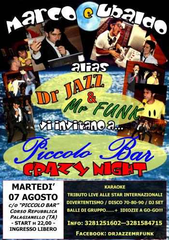 Piccolo Bar - Crazy Night ...by Dr Jazz & Mr Funk