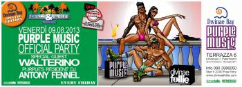 Purple Music official party - Special guest Walterino, dj resident Antony Fennel