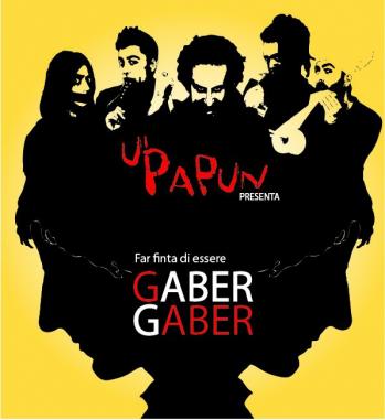 Far finta di essere...Gaber - U' Papun interpreta Giorgio Gaber