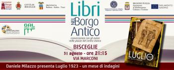 Libri nel Borgo Antico - Daniele Milazzo presenta Luglio 1923