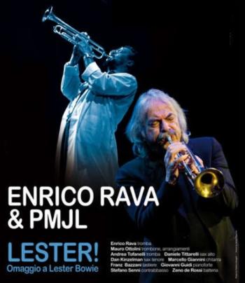 XVIII Pomigliano Jazz: Enrico Rava & Pmjl “Lester! Omaggio a Lester Bowie”