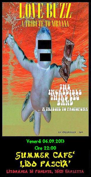 Love Buzz (A Tribute to Nirvana) + The Incredible Third Leg Band (Proto-punk band) live