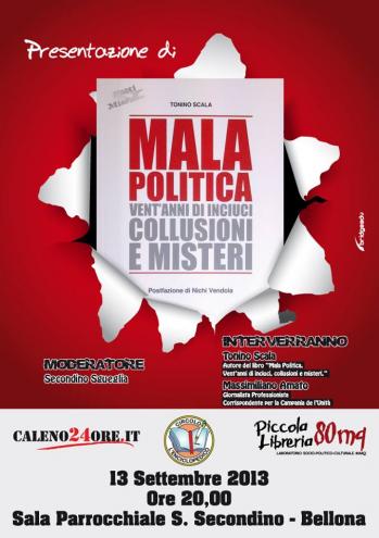 “Mala Politica. Vent’anni di inciuci, collusioni e misteri” (CentoAutori Editore) di Tonino Scala